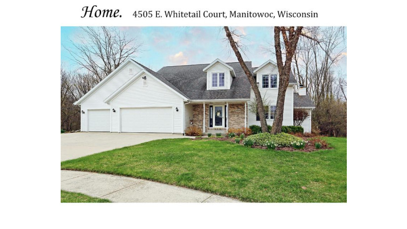 4505 E Whitetail Ct Manitowoc, WI 54220 by Coldwell Banker Real Estate Group~Manitowoc - 920-769-1600 $464,900